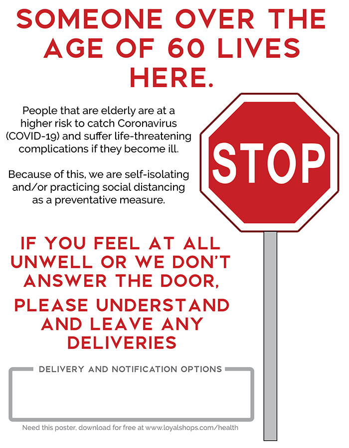 Someone over the age of 60 lives here. People that are elderly are at a higher risk to catch Coronavirus (COVID-19) and suffer life-threatening complications if they become ill.